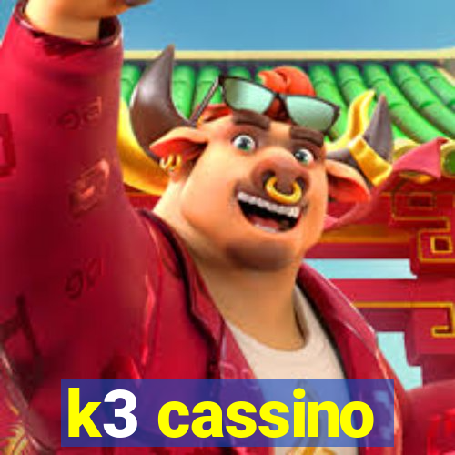 k3 cassino